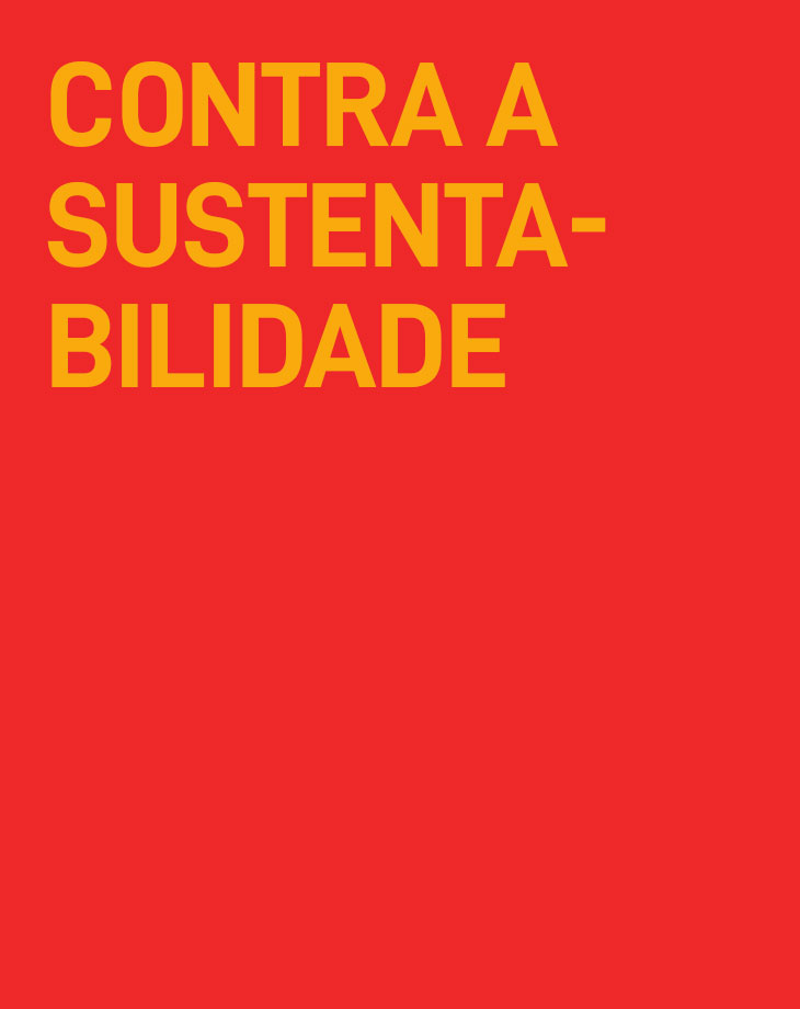 CONTRA A SUSTENTABILIDADE